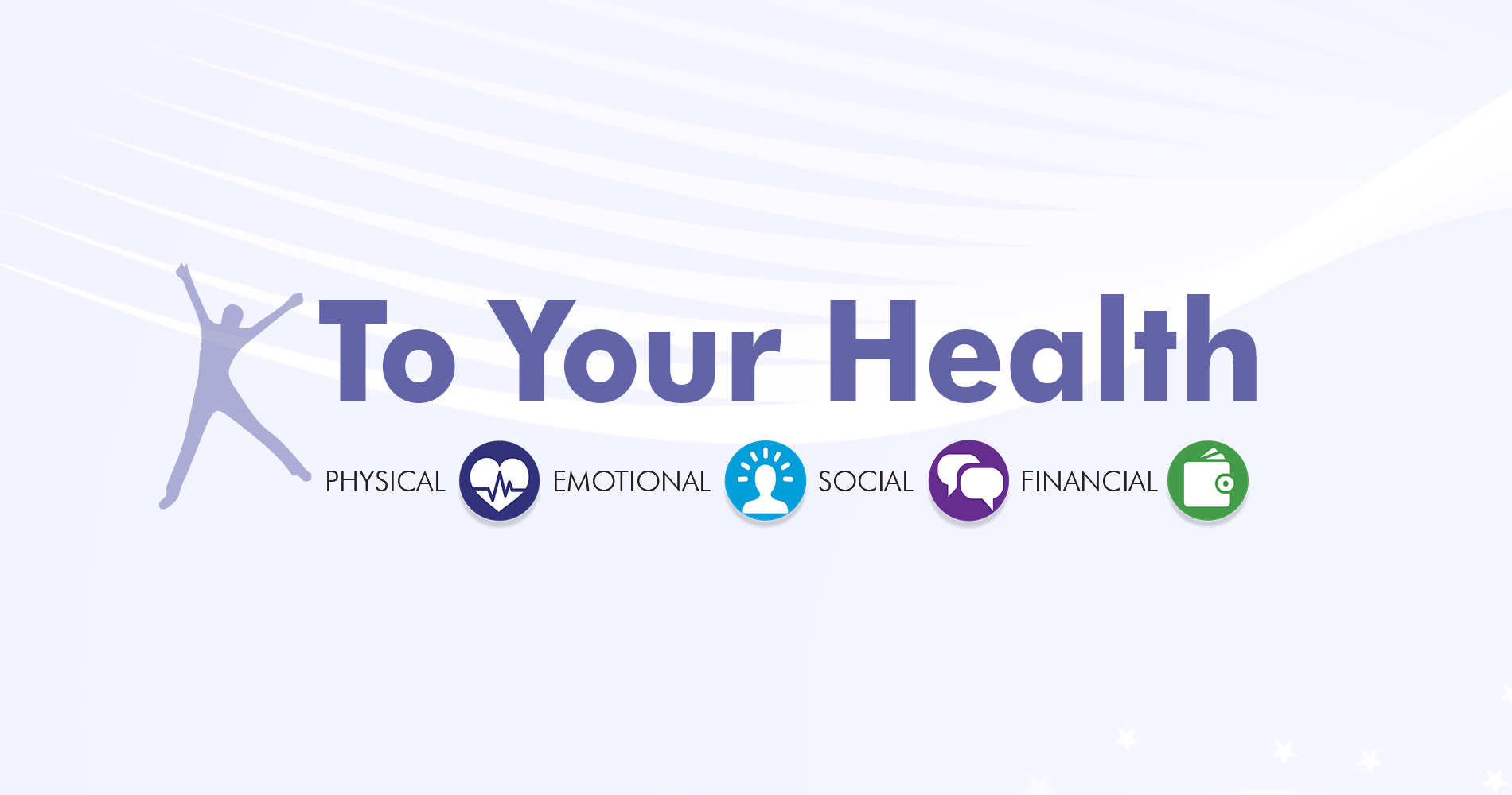 To Your Health, physical, emotional, social, emotional
